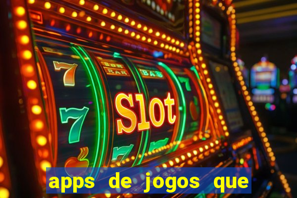 apps de jogos que pagam de verdade